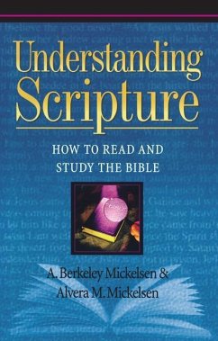 Understanding Scripture - Mickelsen, Alvera M; Mickelsen, A Berkeley