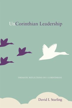 UnCorinthian Leadership - Starling, David Ian