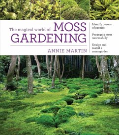 The Magical World of Moss Gardening - Martin, Annie