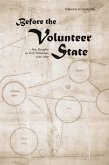 Before the Volunteer State: New Thoughts on Early Tennessee, 1540-1800