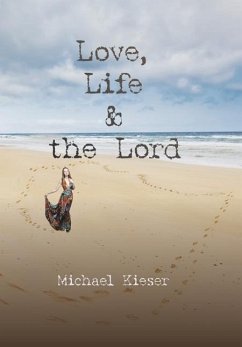 Love, Life & the Lord - Kieser, Michael