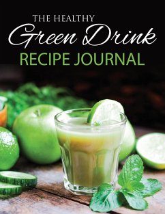 The Healthy Green Drink Recipe Journal - Publishing Llc, Speedy