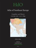 Atlas of Southeast Europe: Geopolitics and History. Volume One: 1521-1699