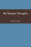 My Deepest Thoughts