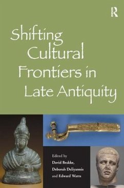 Shifting Cultural Frontiers in Late Antiquity - Brakke, David; Deliyannis, Deborah