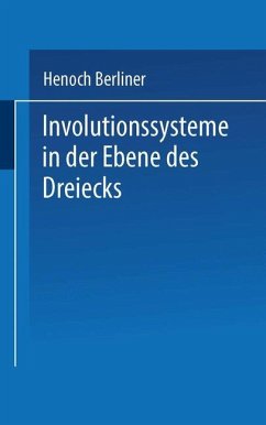 Involutionssysteme in der Ebene des Dreiecks - Berliner, Henoch