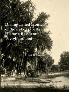 Distinguished Homes of the Lake Isabella Historic Residential Neighborhood - Stanford, John H.