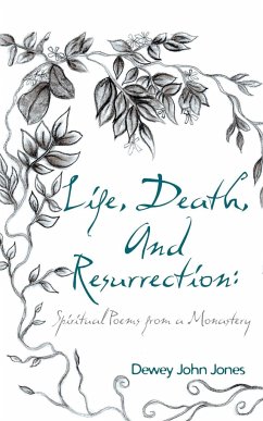 Life, Death, and Resurrection - Jones, Dewey John