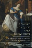 Conflict, Conquest, and Conversion Conflict, Conquest, and Conversion
