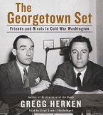 The Georgetown Set: Friends and Rivals in Cold War Washington