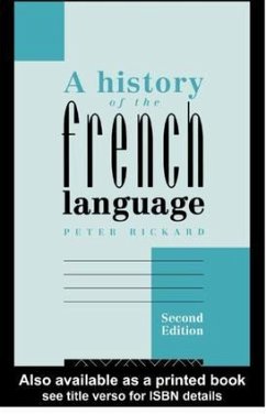 A History of the French Language - Rickard, Peter