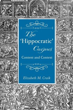 The 'Hippocratic' Corpus - Craik, Elizabeth