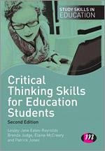 Critical Thinking Skills for Education Students - Eales-Reynolds, Lesley-Jane; Judge, Brenda; Mccreery, Elaine; Jones, Patrick