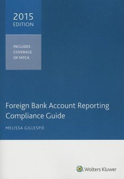 Foreign Bank Account Reporting Compliance Guide, 2015 - Gillespie, Melissa