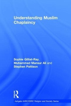 Understanding Muslim Chaplaincy - Gilliat-Ray, Sophie; Ali, Mansur