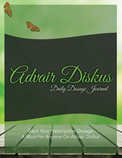 Advair Diskus Daily Dosage Journal - Publishing Llc, Speedy