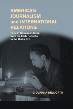 American Journalism and International Relations - Dell'Orto, Giovanna