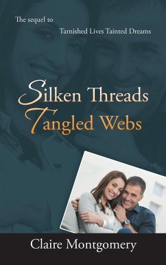 Silken Threads Tangled Webs - Montgomery, Claire