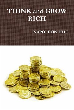 THINK and GROW RICH - Hill, Napoleon