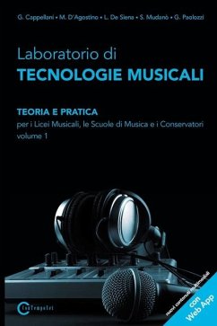 Laboratorio di tecnologie musicali. Teoria e pratica. Per i Licei musicali, le Scuole di musica e i Conservatori (Vol. 1)