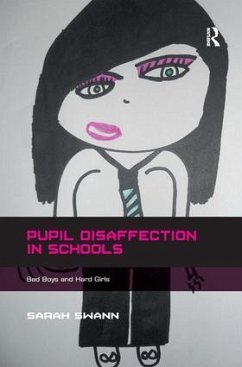 Pupil Disaffection in Schools - Swann, Sarah