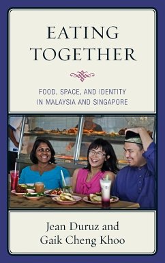 Eating Together - Duruz, Jean; Khoo, Gaik Cheng