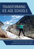 Transforming Ice Age Schools