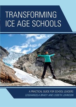 Transforming Ice Age Schools - Brady, Leighangela; Johnson, Lisbeth