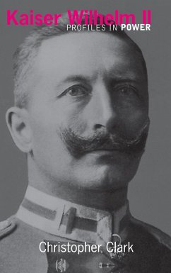 Kaiser Wilhelm II - Clark, Christopher