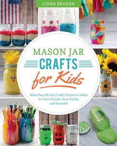 Mason Jar Crafts for Kids - Braden, Linda Z