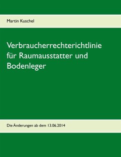 Verbraucherrechterichtlinie für Raumausstatter und Bodenleger - Kuschel, Martin