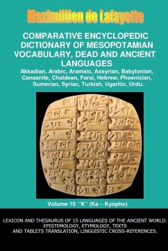 V10.Comparative Encyclopedic Dictionary of Mesopotamian Vocabulary Dead & Ancient Languages - De Lafayette, Maximillien