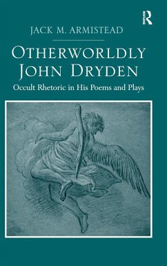 Otherworldly John Dryden - Armistead, Jack M