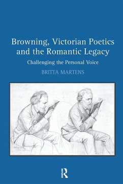 Browning, Victorian Poetics and the Romantic Legacy - Martens, Britta
