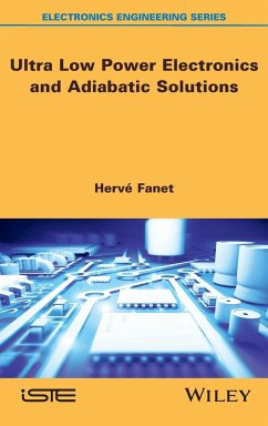 Ultra Low Power Electronics and Adiabatic Solutions - Fanet, Hervé