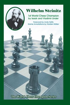 Wilhelm Steinitz: First World Chess Champion - Linder, Isaak; Linder, Vladimir
