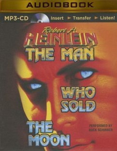 The Man Who Sold the Moon - Heinlein, Robert A.