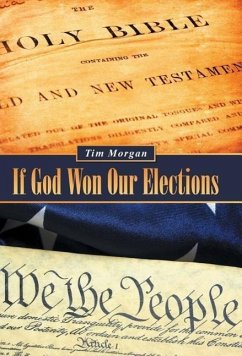 If God Won Our Elections - Morgan, Tim