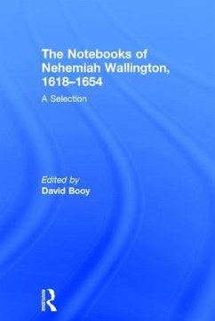 The Notebooks of Nehemiah Wallington, 1618-1654