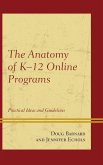 The Anatomy of K-12 Online Programs