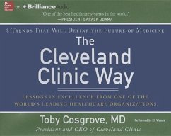 The Cleveland Clinic Way: Lessons in Excellence from One of the World's Leading Health Care Organizations - Cosgrove, Toby