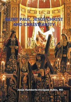 Saint Paul, Jesus Christ and Christianity - Rubio, Jesus Humberto Enriquez