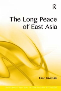 The Long Peace of East Asia - Kivimäki, Timo