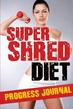 Super Shred Progress Journal - Publishing Llc, Speedy