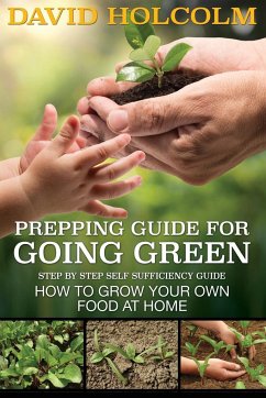 Prepping Guide for Going Green - Holcolm, David