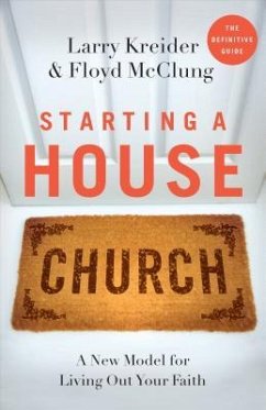 Starting a House Church - Kreider, Larry; McClung, Floyd