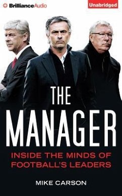 The Manager: Inside the Minds of Football's Leaders - Carson, Mike