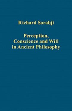 Perception, Conscience and Will in Ancient Philosophy - Sorabji, Richard