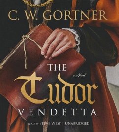 The Tudor Vendetta - Gortner, C. W.