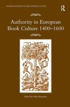 Authority in European Book Culture 1400-1600 - Bromilow, Pollie